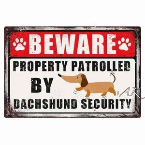 BEWARE PROPERTY PATROLLED BY DACHSHUND SECURITY TIN SIGN 🐾 DOXIE WIENER